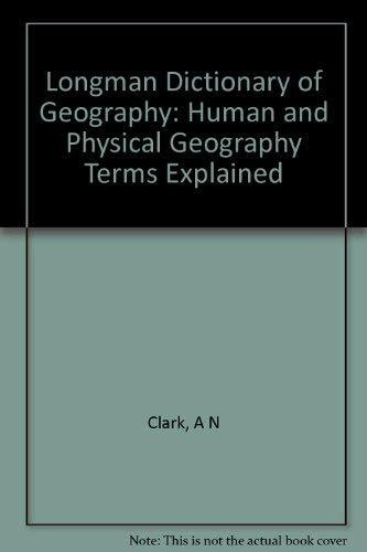 Longman Dictionary of Geography: Human and Physical