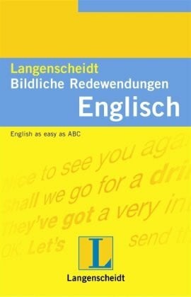 Langenscheidt Bildliche Redewendungen Englisch: English as easy as ABC