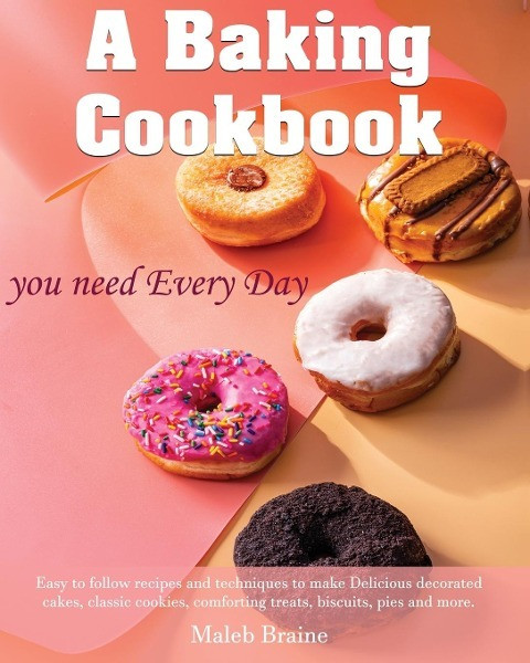 A baking cookbook you need Every Day