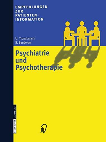 Empfehlungen zur Patienteninformation Psychiatrie und Psychotherapie (Empfehlungen zur Patienteninformation)