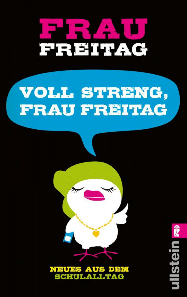 Voll streng, Frau Freitag!: Neues aus dem Schulalltag (0)