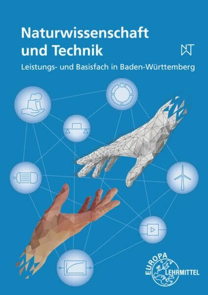 Naturwissenschaft und Technik - Naturwissenschaft, Informatik und Technik: Leistungs- und Basisfach in Baden-Württemberg