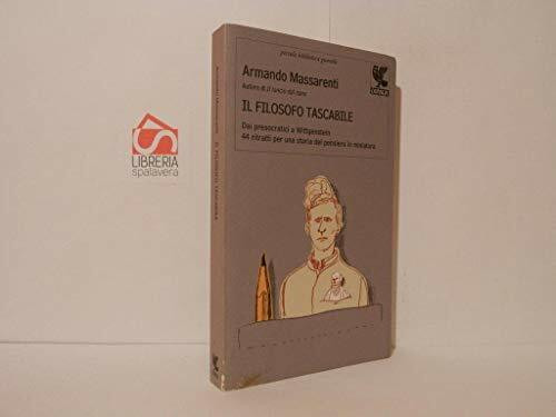 Il filosofo tascabile. Dai presocratici Wittgenstein: 44 ritratti per una storia del pensiero in miniatura