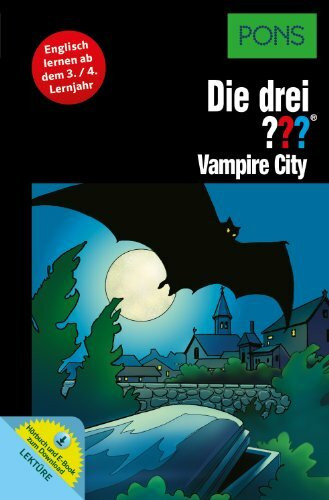 PONS Lektüre Die drei ??? Vampire City: Englisch lernen ab dem 3./4. Lernjahr. Mit MP3-Hörbuch und E-Book!