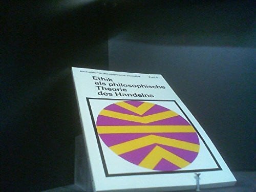 Aschendorffs philosophische Textreihe. Kurs V. Ethik als philosophische Theorie des Handelns