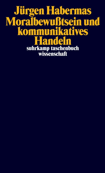 Moralbewußtsein und kommunikatives Handeln (suhrkamp taschenbuch wissenschaft)