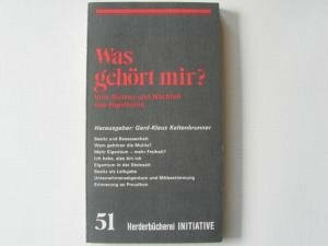 Was gehört mir? Vom Nutzen und Nachteil des Eigentums.