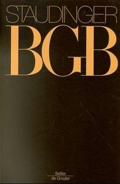 Kommentar zum Bürgerlichen Gesetzbuch mit Einführungsgesetz und Nebengesetzen, Paragraphen 1896-1921 (13. Bearb.) (J. von Staudingers Kommentar zum ... und Nebengesetzen. Familienrecht)