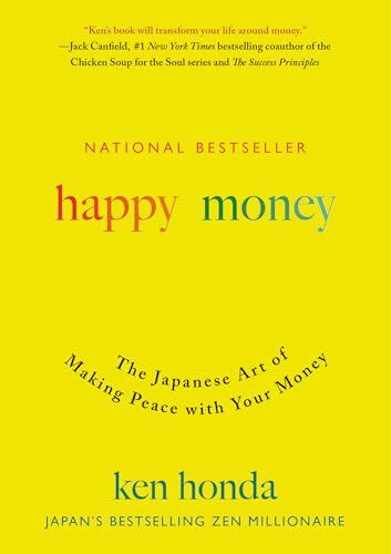 Happy Money: The Japanese Art of Making Peace with Your Money
