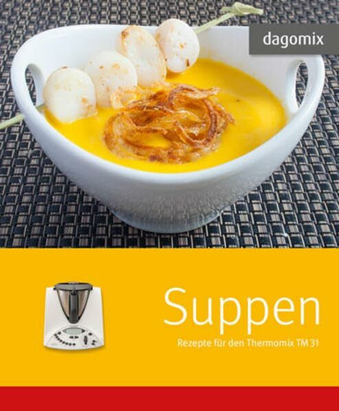 Suppen Rezepte für den Thermomix TM 31