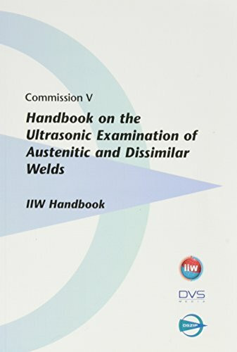 Handbook on the Ultrasonic Examination of Austenitic and Dissimilar Welds