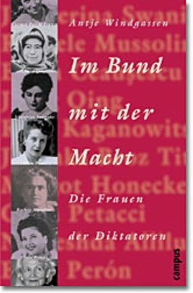 Im Bund mit der Macht: Die Frauen der Diktatoren
