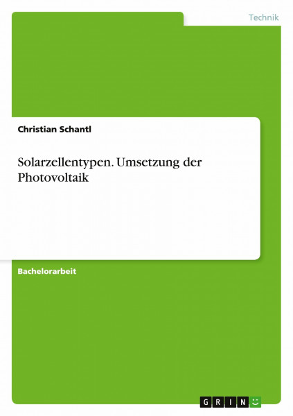 Solarzellentypen. Umsetzung der Photovoltaik