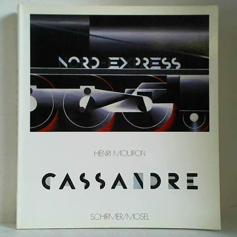 Cassandre. Plakatmaler, Typograph, Bühnenbildner