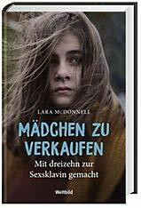 Mädchen zu verkaufen - Mit dreizehn zur Sexsklavin gemacht
