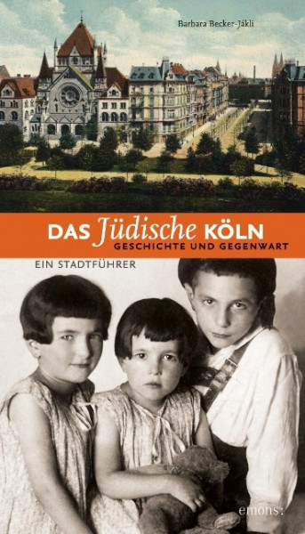 Das jüdische Köln. Geschichte und Gegenwart