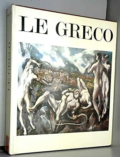 Domênikos Theotokopoulos Le Greco 1541-1614 Biographie et catalogue