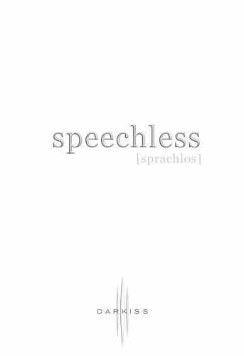 Speechless - (Sprachlos) (DARKISS)