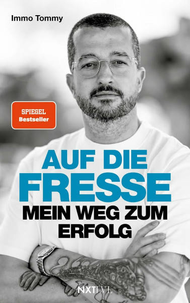 Auf die Fresse: Spiegelbestseller, die wahre Story von Immo Tommy, Tomislav Primorac Biografie, vom Plattenbau zum Immobilien-Unternehmer, Rückschläge, Shitstorms & Erfolg im Business meistern