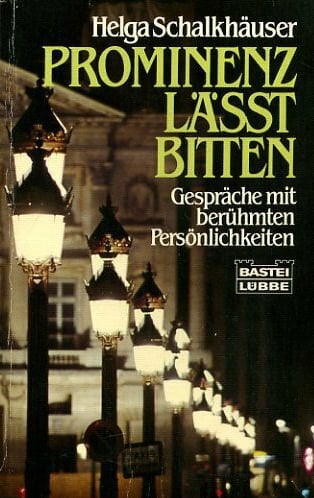 Prominenz läßt bitten. Gespräche mit berühmten Persönlichkeiten. Prominenz läßt bitten. Gespräche mit berühmten Persönlichkeiten.