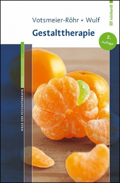 Gestalttherapie (Wege der Psychotherapie)