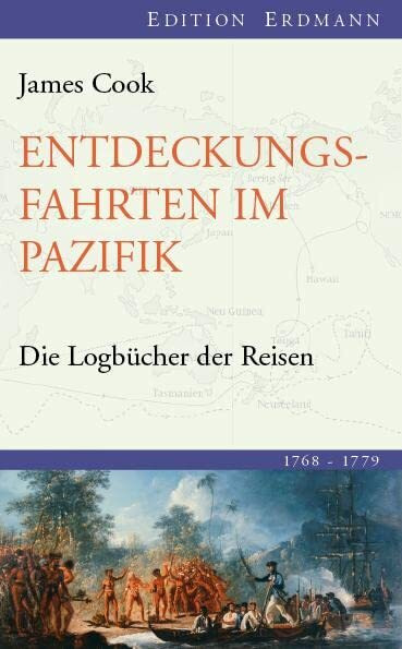 Entdeckungsreisen im Pazifik: Die Logbücher der Reisen (1768-1779)