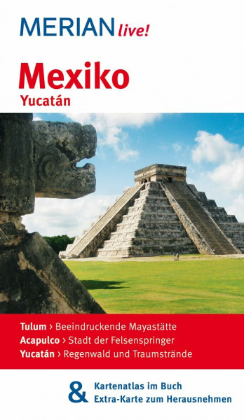 MERIAN live! Reiseführer Mexiko Yucatán: Mit Kartenatlas im Buch und Extra-Karte zum Herausnehmen