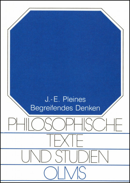 Begreifendes Denken: Vier Studien über Hegel (Philosophische Texte und Studien)