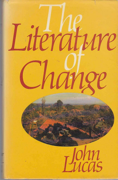 The literature of change: Studies in the nineteenth-century provincial novel