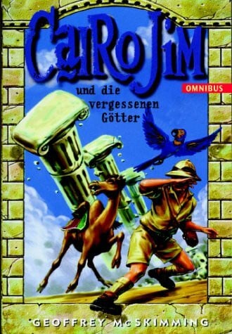 Cairo Jim und die vergessenen Götter