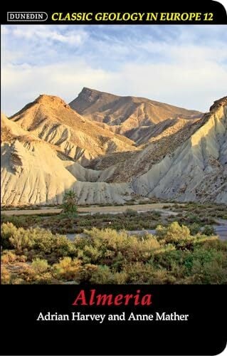 Almeria (Classic Geology in Europe, 12) Almeria (Classic Geology in Europe, 12)
