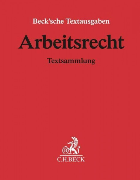 Arbeitsrecht: Sammlung aller wichtigen in der Bundesrepublik geltenden arbeitsrechtlichen Vorschriften - Grundwerk zur Fortsetzung (min. 12 Monate ab Kaufdatum) - Rechtsstand: Juli 2022