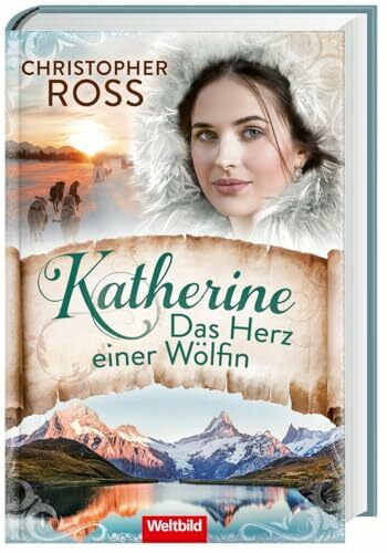 Katherine. Das Herz einer Wölfin, Band 3 der Klondike-Kate-Saga