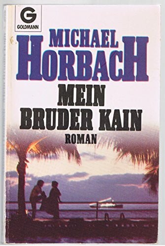 Mein Bruder Kain. Roman.