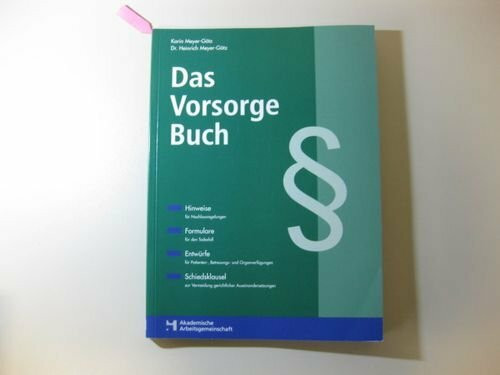 Das Vorsorgebuch: Persönliche Dokumentensammlung mit Formularen, Verfügungsentwürfen und Vollmachten