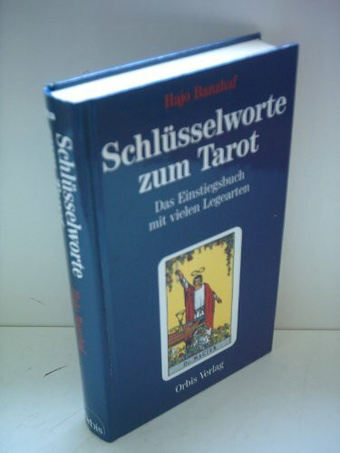 Schlüsselworte zum Tarot. Sonderausgabe. Das Einstiegsbuch mit vielen Legearten