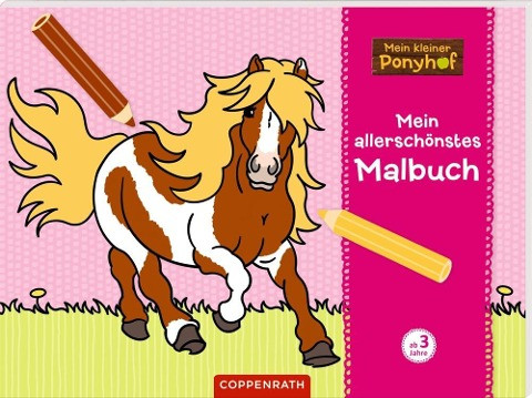 Mein kleiner Ponyhof: Mein allerschönstes Malbuch