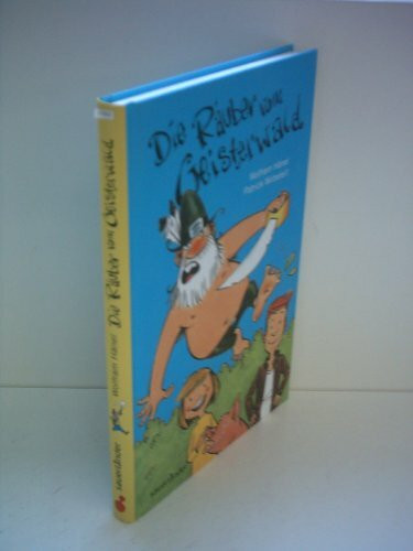 Die Räuber vom Geisterwald (Sauerländer Kinderbuch)