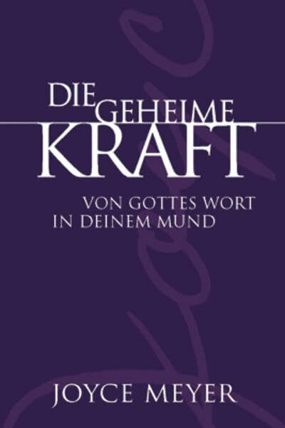 Die geheime Kraft von Gottes Wort in deinem Mund