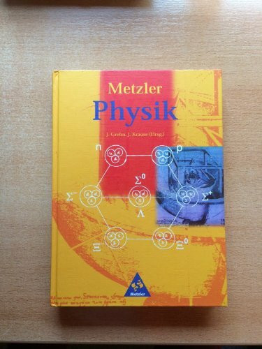 Metzler Physik Sekundarstufe II - 3. Auflage: Metzler Physik SII - 3. Auflage allgemeine Ausgabe 1998: Schülerband SII