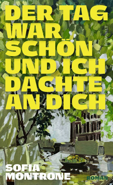 Der Tag war schön und ich dachte an dich: Roman | Zwei Sommer in Italien, zwei Sommer, die alles verändern