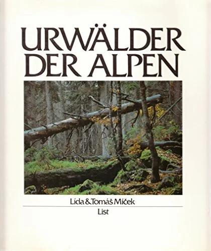 Urwälder der Alpen