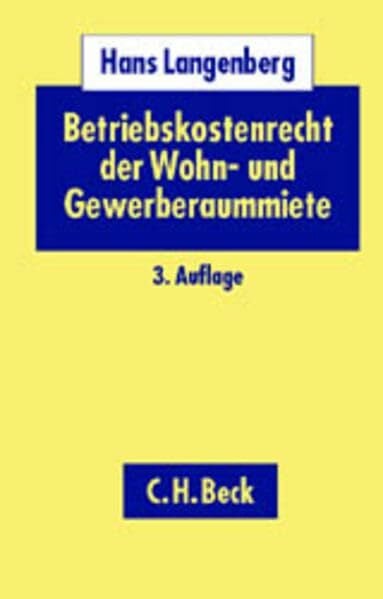 Betriebskostenrecht der Wohn- und Gewerberaummiete: Begriff, Umlage und Abrechnung, Rechtsstand: 20020101: Begriffe, Umlage und Abrechnung
