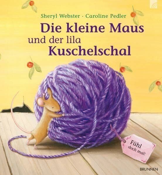 Die kleine Maus und der lila Kuschelschal: Fühl doch mal!