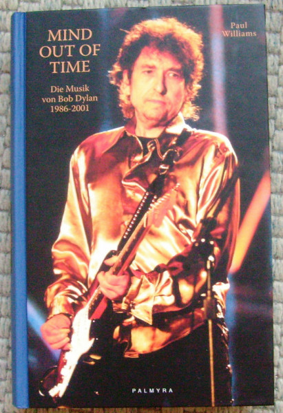 Mind out of time. Die Musik von Bob Dylan 1986-2001
