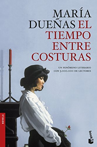 El tiempo entre costuras ("Booket ) (Novela)