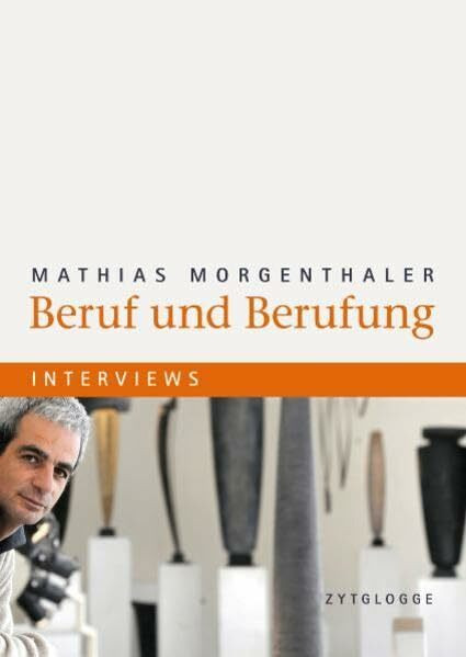 Beruf und Berufung: Interviews