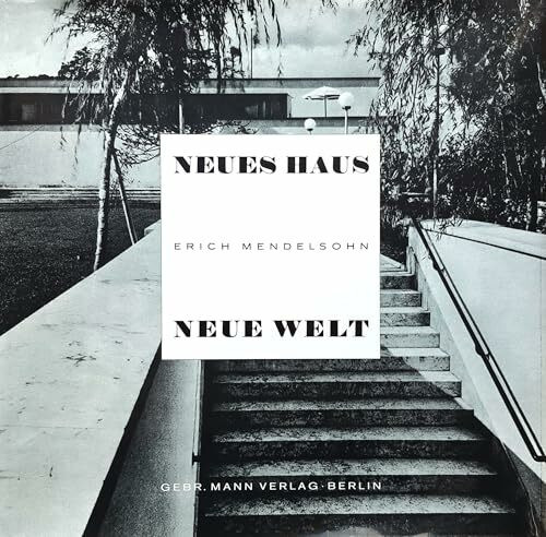Neues Haus - Neue Welt: Dtsch.-Engl.-Französ. Vorw. v. Amedee Ozenfant u. Erwin Redslob, Nachw. v. Bruno Zevi.
