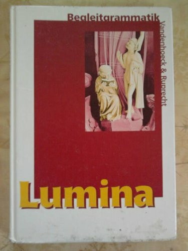 Lumina. Lehrgang für Latein als 2. Fremdsprache: Lumina, Begleitgrammatik