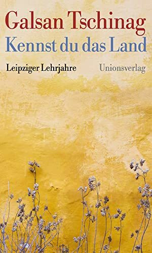 Kennst du das Land: Leipziger Lehrjahre